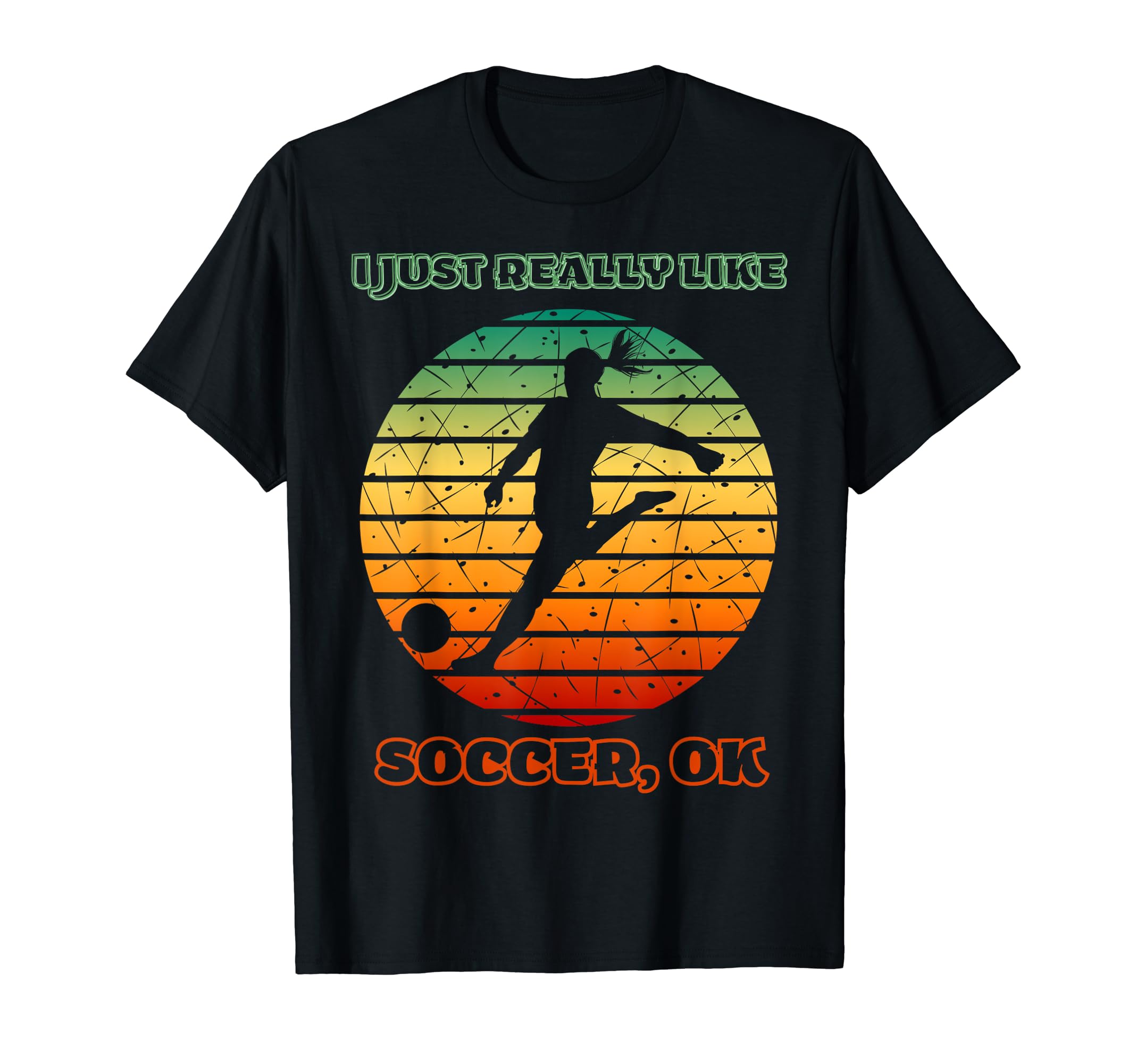 I Just Really Like Soccer Football Ball T-Shirt - Streetwear Style Unisex - T-Shirt, Sweatshirt, Hoodie