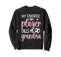 My Favorite Soccer Player Calls Me Sweatshirt - Minimalist Print Men Women - T-Shirt, Sweatshirt, Hoodie