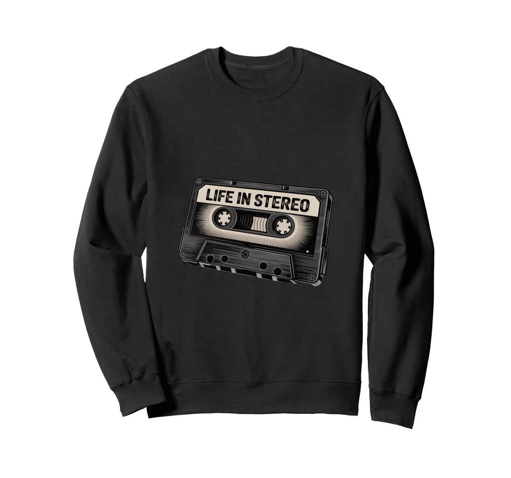 Life Stereo Cassette Tape Sweatshirt - Novelty Apparel Unisex - T-Shirt, Sweatshirt, Hoodie
