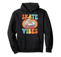 Roller Skating Skate Vibes Skate 70S Hoodie - Fun Novelty Design Men Women - T-Shirt, Sweatshirt, Hoodie