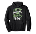 Sister Birthday Soccer Party Family Hoodie - Unique Graphic for Adults - T-Shirt, Sweatshirt, Hoodie