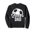 Soccer Dad Soccer Football Player Sweatshirt - Minimalist Print Men Women - T-Shirt, Sweatshirt, Hoodie