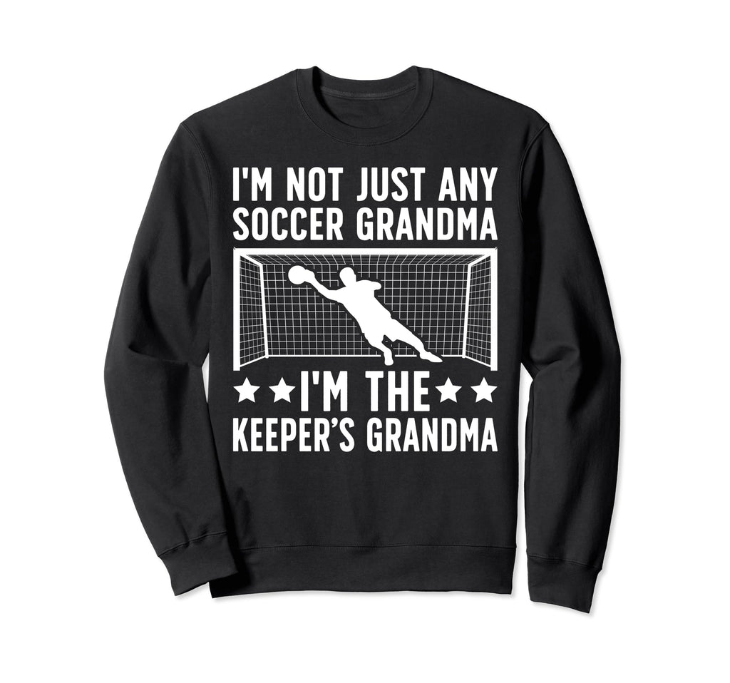 Im Soccer Keeper Grandma Soccer Sweatshirt - Minimalist Print Men Women - T-Shirt, Sweatshirt, Hoodie