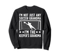 Im Soccer Keeper Grandma Soccer Sweatshirt - Minimalist Print Men Women - T-Shirt, Sweatshirt, Hoodie