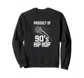 Product 90S Hip Hop Music Sweatshirt - Custom Art Print Men Women - T-Shirt, Sweatshirt, Hoodie