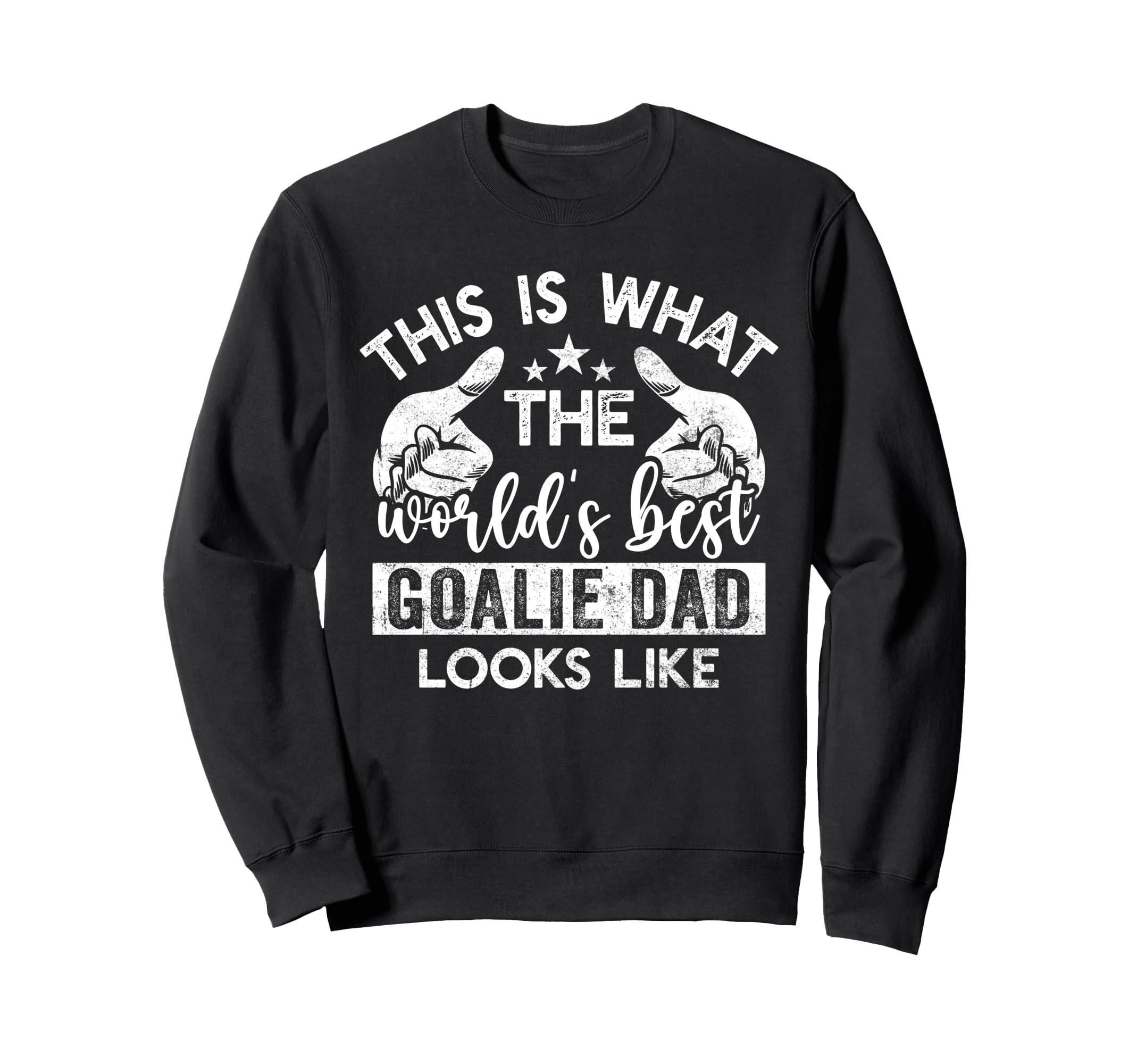 This Is What Worlds Best Goalie Sweatshirt - Minimalist Print Men Women - T-Shirt, Sweatshirt, Hoodie