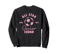 Trendy All Star Soccer Squad Sweatshirt - Casual Everyday Wear Men Women - T-Shirt, Sweatshirt, Hoodie