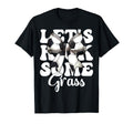 Lets Kick Some Grass Soccer T-Shirt - Aesthetic Graphic for Adults - T-Shirt, Sweatshirt, Hoodie