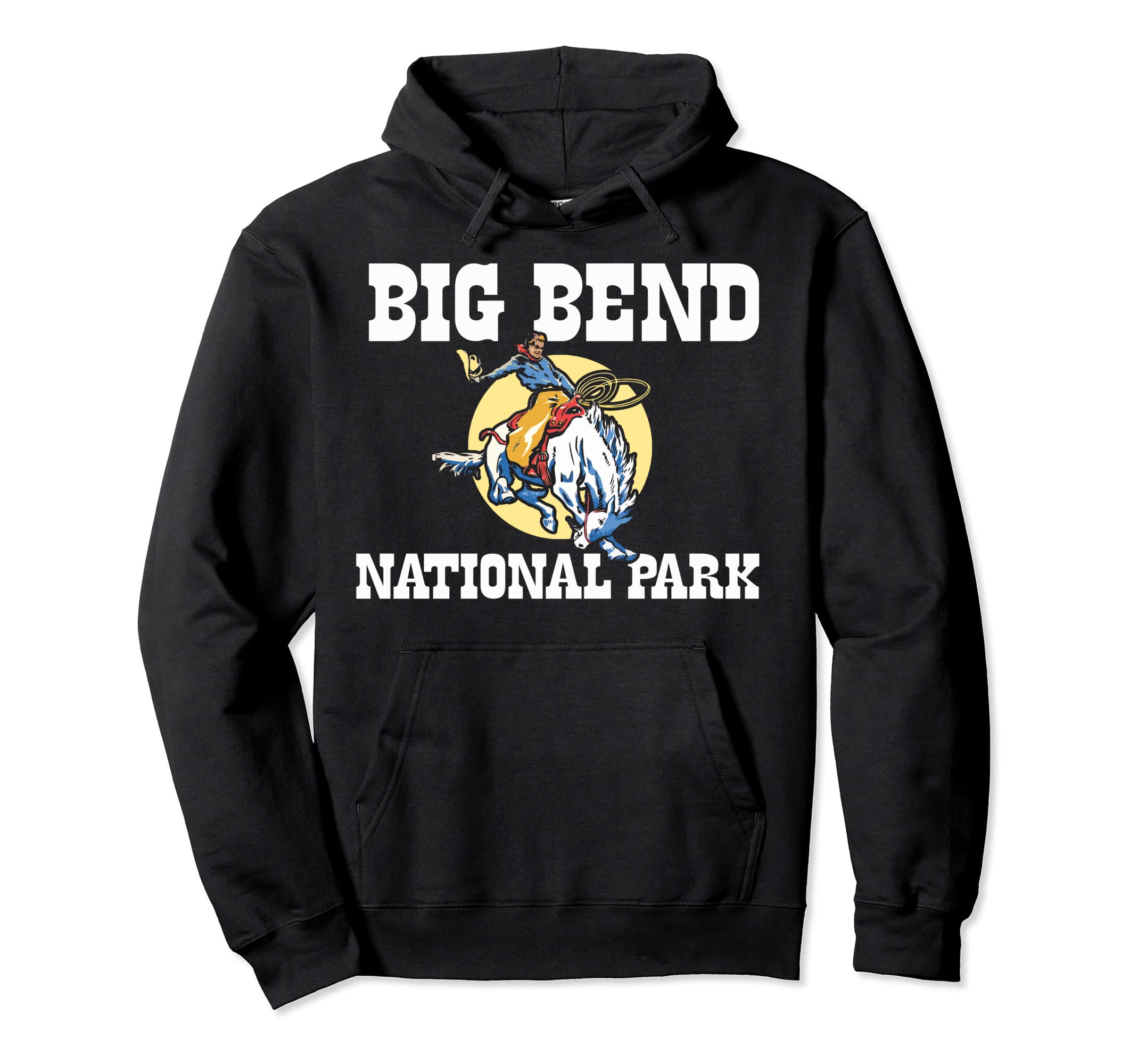 Bronco Rodeo Rider Big Bend National Hoodie - Novelty Apparel Men Women - T-Shirt, Sweatshirt, Hoodie