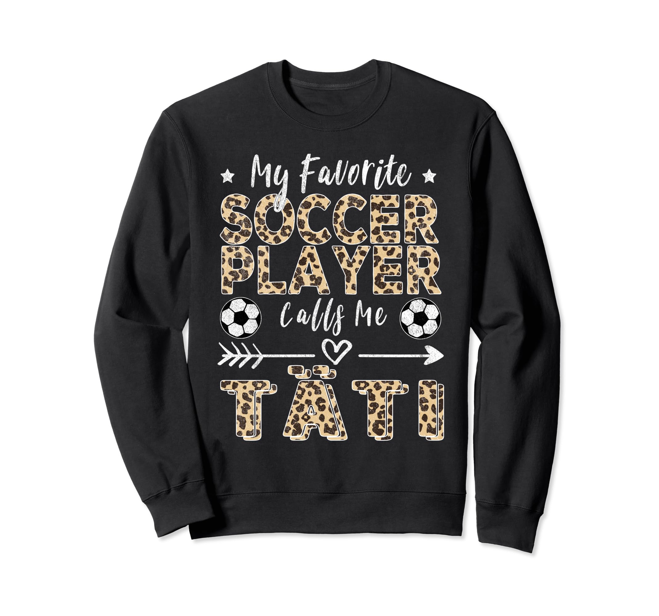 My Favorite Soccer Player Calls Me T Sweatshirt - Streetwear Style Unisex - T-Shirt, Sweatshirt, Hoodie