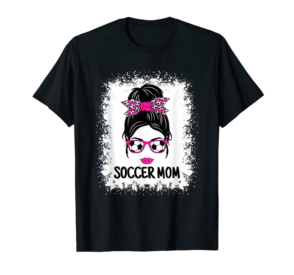 Funny Soccer Mom Messy Bun Ladies Soccer T-Shirt - Graphic Print Unisex - T-Shirt, Sweatshirt, Hoodie
