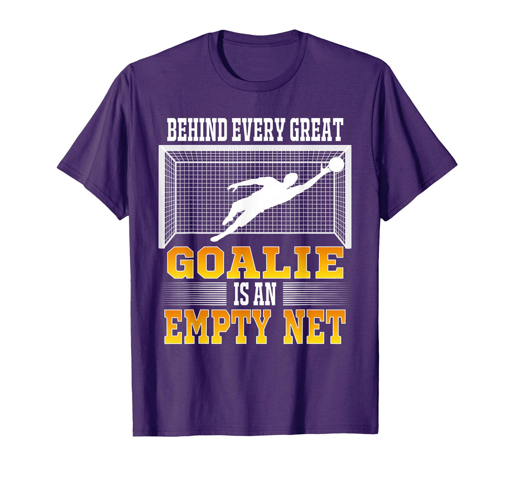 Behind Every Good Goalie Is Empty Net T-Shirt - Trendy Graphic for Adults - T-Shirt, Sweatshirt, Hoodie