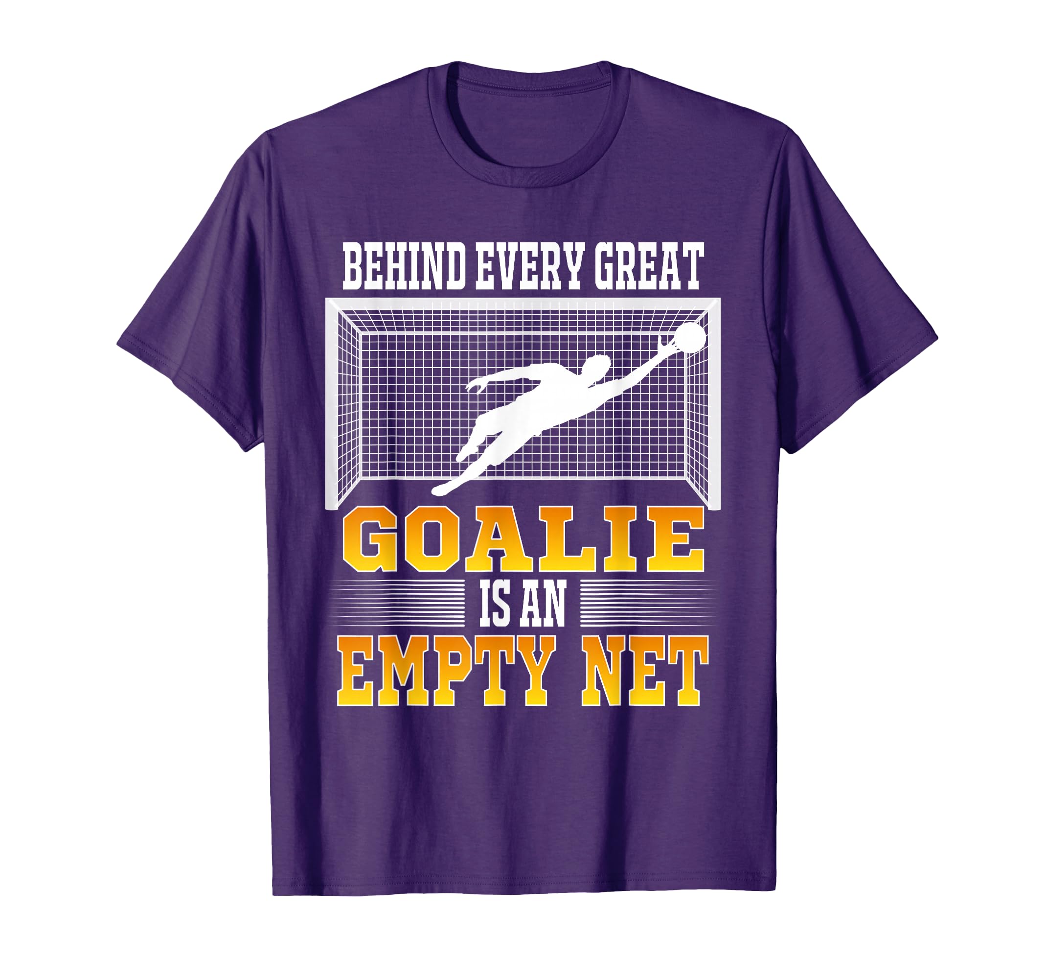 Behind Every Good Goalie Is Empty Net T-Shirt - Trendy Graphic for Adults - T-Shirt, Sweatshirt, Hoodie