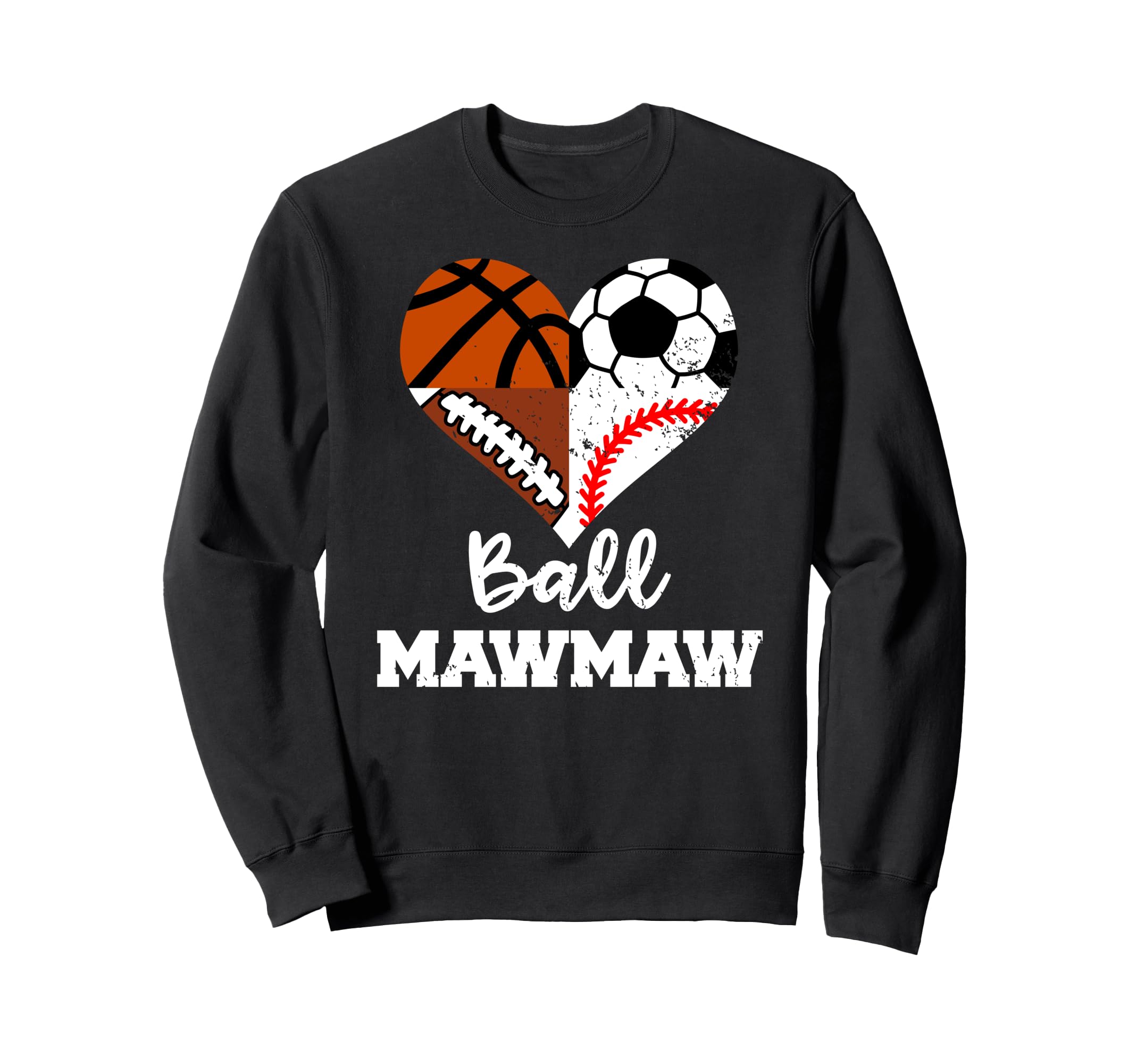 Ball Mawmaw Soccer Football Baseball Sweatshirt - Trendy Graphic Men Women - T-Shirt, Sweatshirt, Hoodie