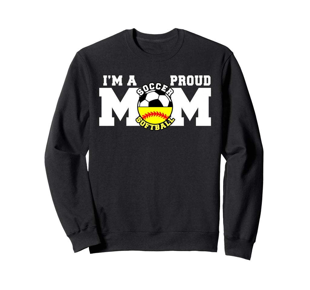 Im Proud Mom Funny Soccer Sweatshirt - Aesthetic Graphic for Adults - T-Shirt, Sweatshirt, Hoodie