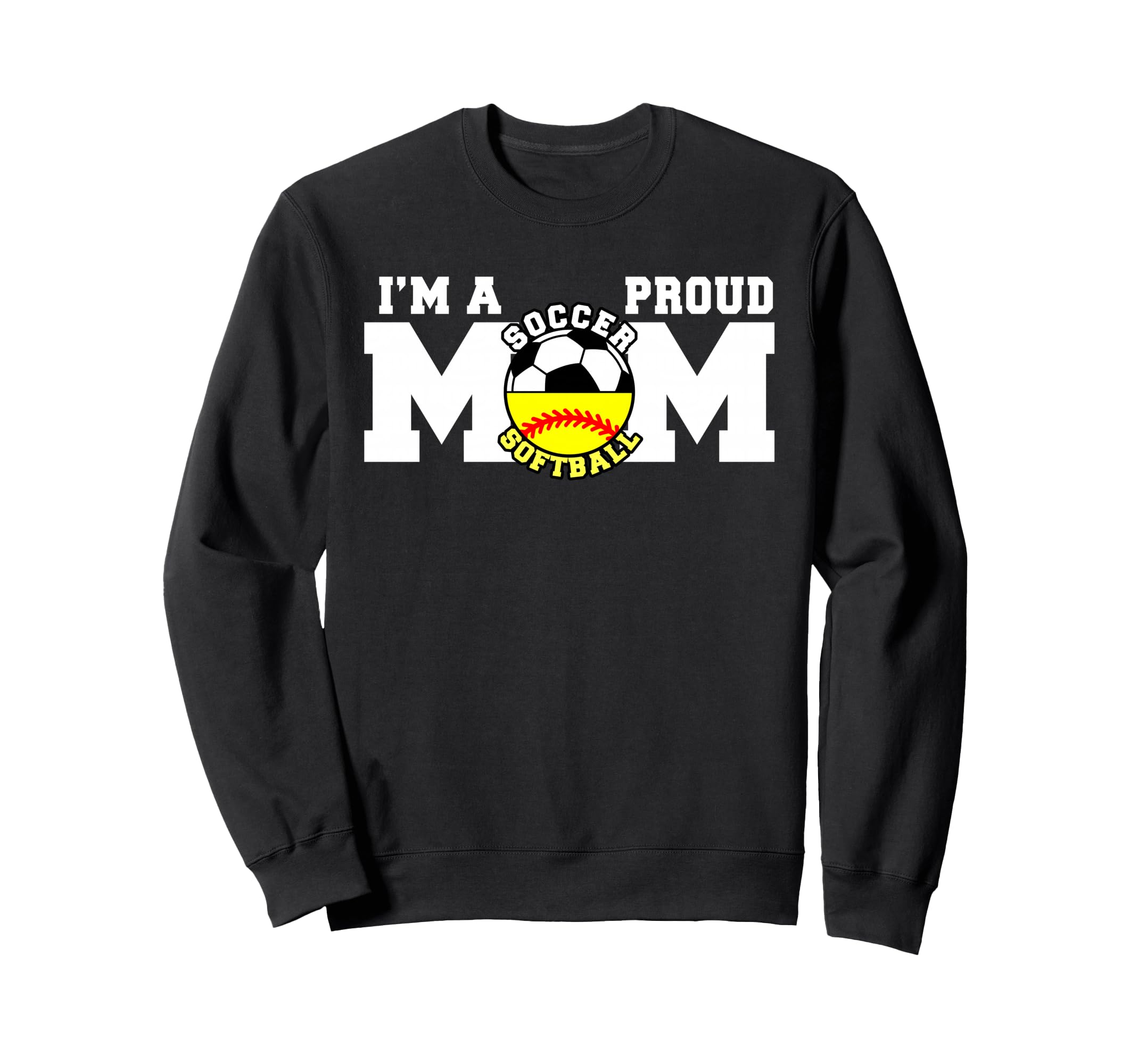 Im Proud Mom Funny Soccer Sweatshirt - Aesthetic Graphic for Adults - T-Shirt, Sweatshirt, Hoodie