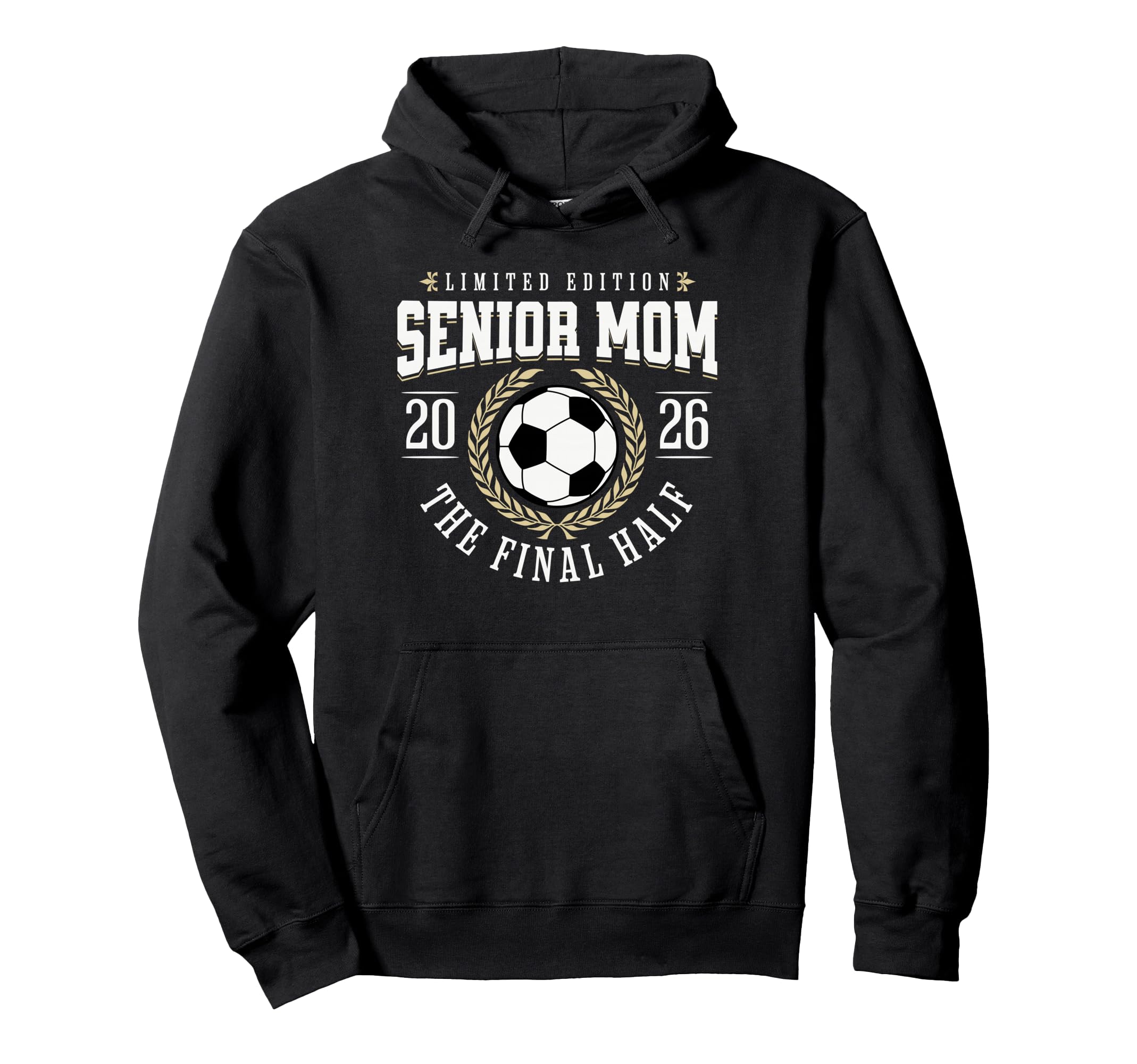 Senior Soccer Mom 2026 Final Half Hoodie - Minimalist Print Unisex - T-Shirt, Sweatshirt, Hoodie
