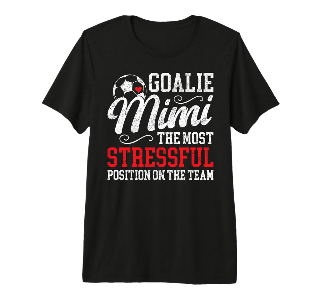 Soccer Goalie Mimi Funny Mimi Soccer T-Shirt - Fun Novelty Design Unisex - T-Shirt, Sweatshirt, Hoodie