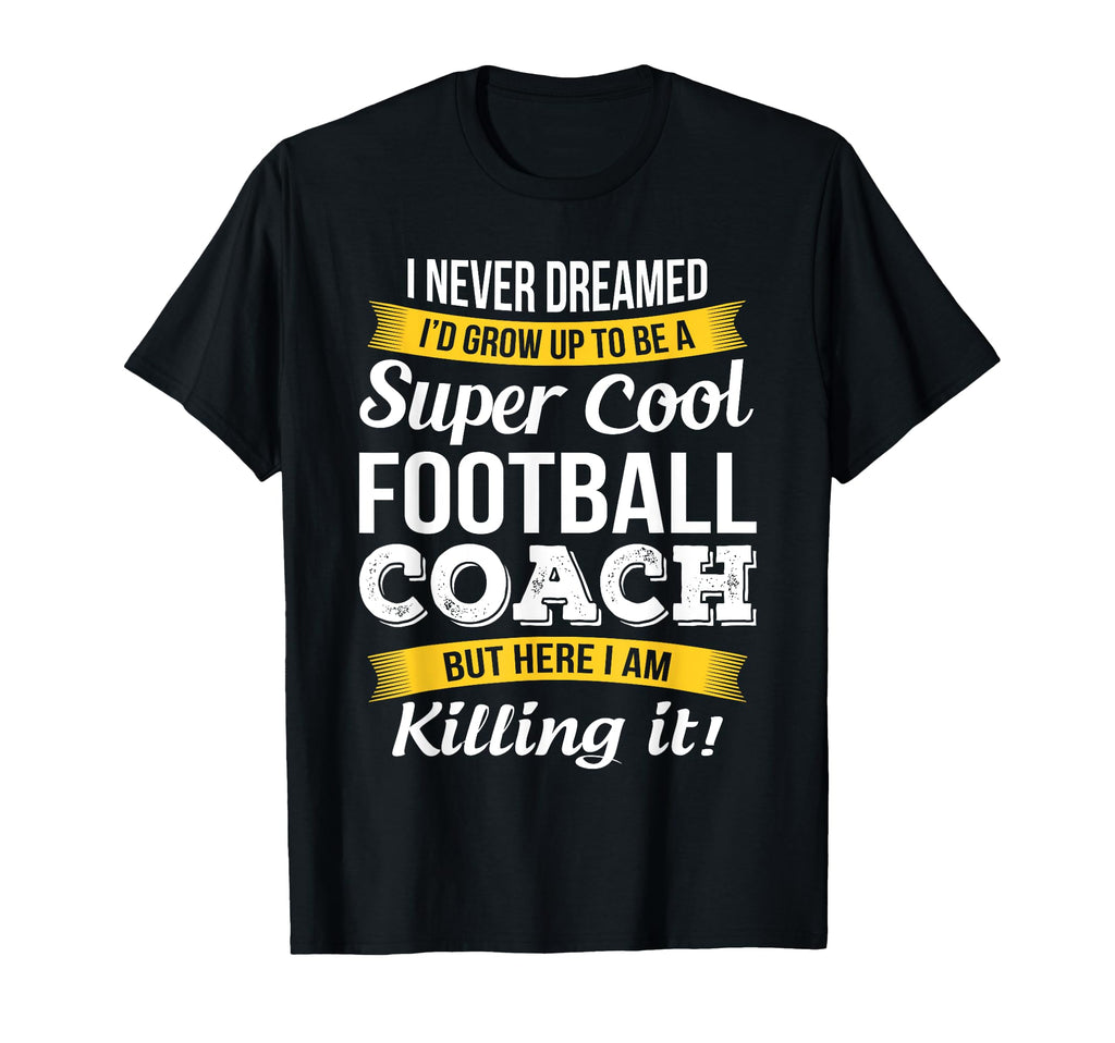 Football Coach Funny Thank You Gift T-Shirt - Novelty Apparel Unisex - T-Shirt, Sweatshirt, Hoodie