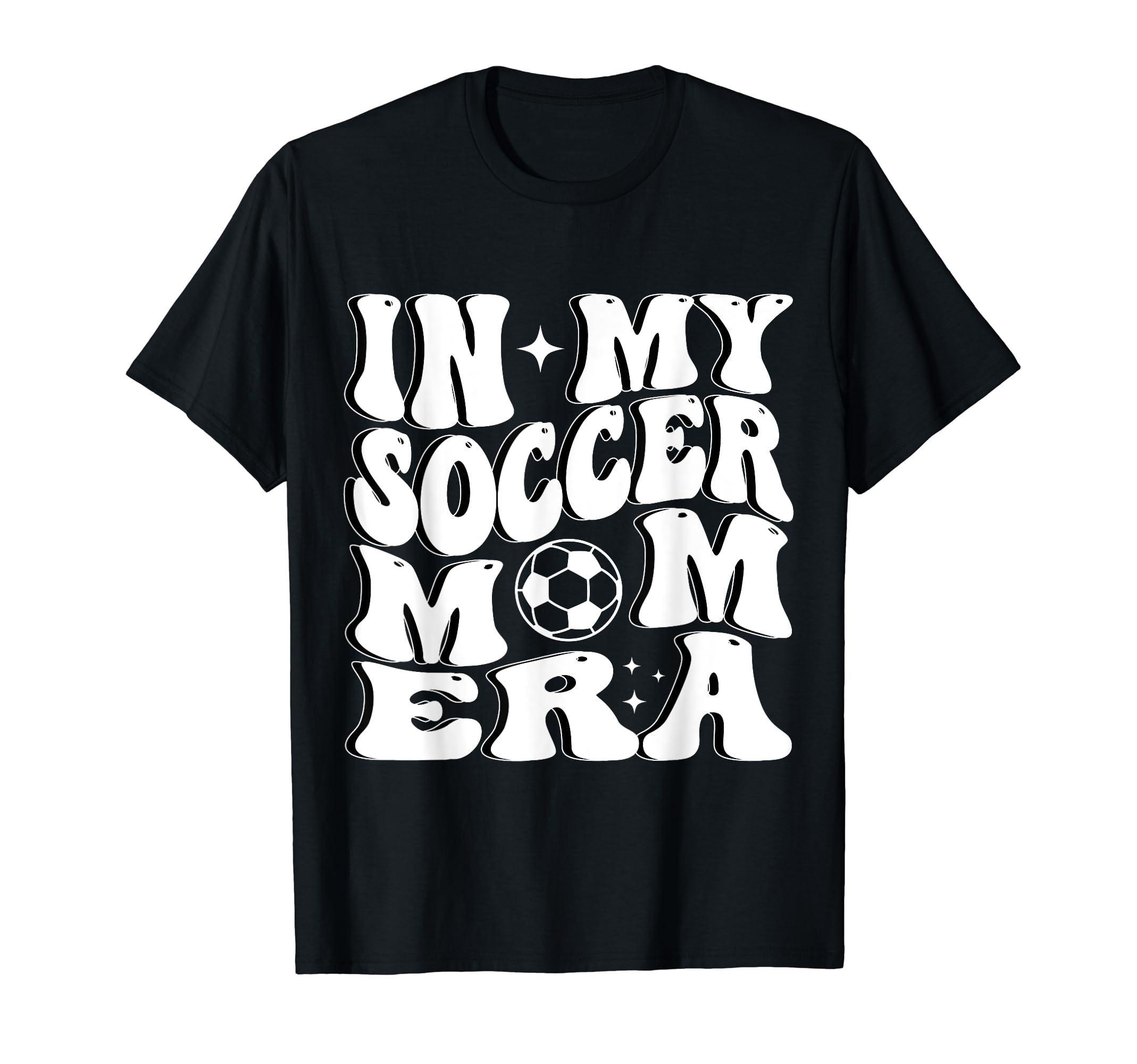 My Soccer Mom Era T-Shirt - Casual Everyday Wear Unisex - T-Shirt, Sweatshirt, Hoodie