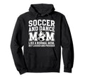 Soccer And Dance Mom Definition Hoodie - Aesthetic Graphic for Adults - T-Shirt, Sweatshirt, Hoodie