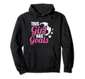 This Has Goals Funny Soccer Player Hoodie - Aesthetic Graphic Men Women - T-Shirt, Sweatshirt, Hoodie