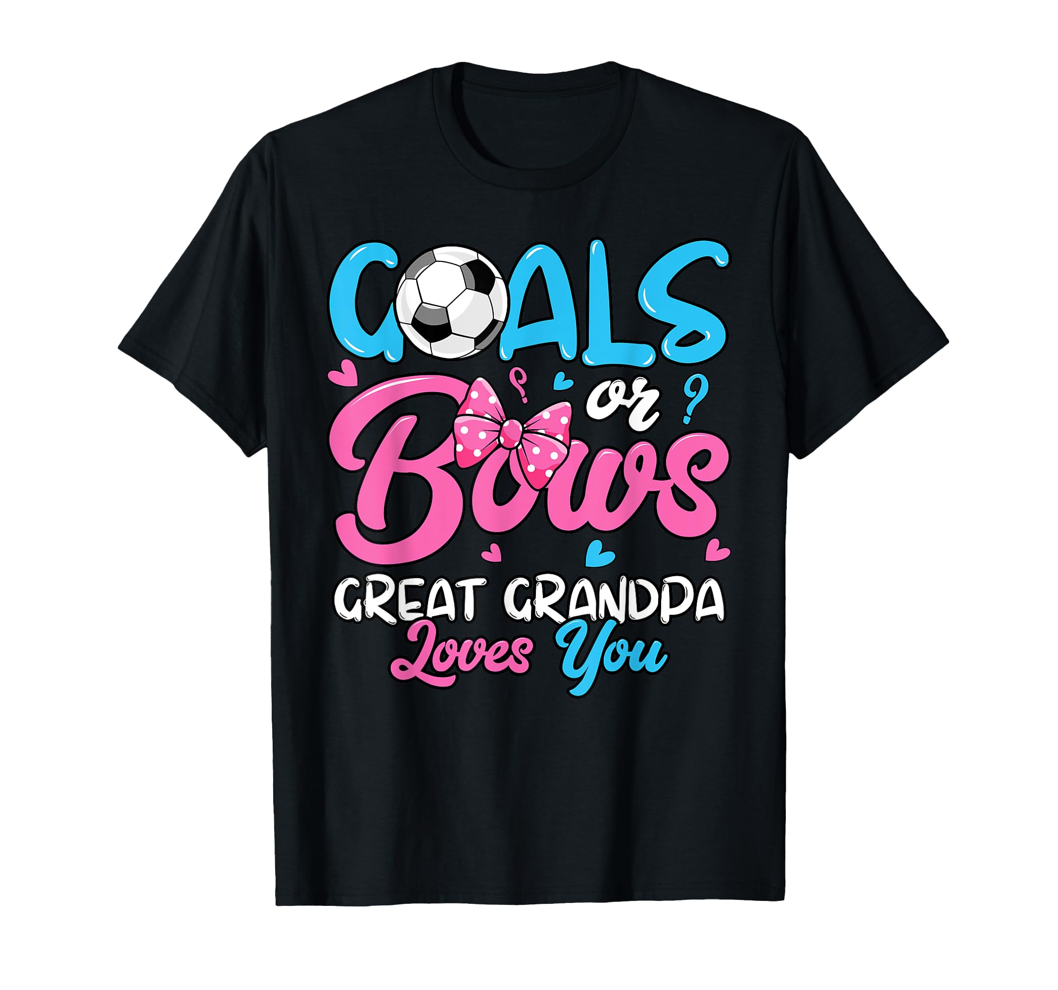 Gender Reveal Goals Or Bows Great T-Shirt - Aesthetic Graphic Men Women - T-Shirt, Sweatshirt, Hoodie