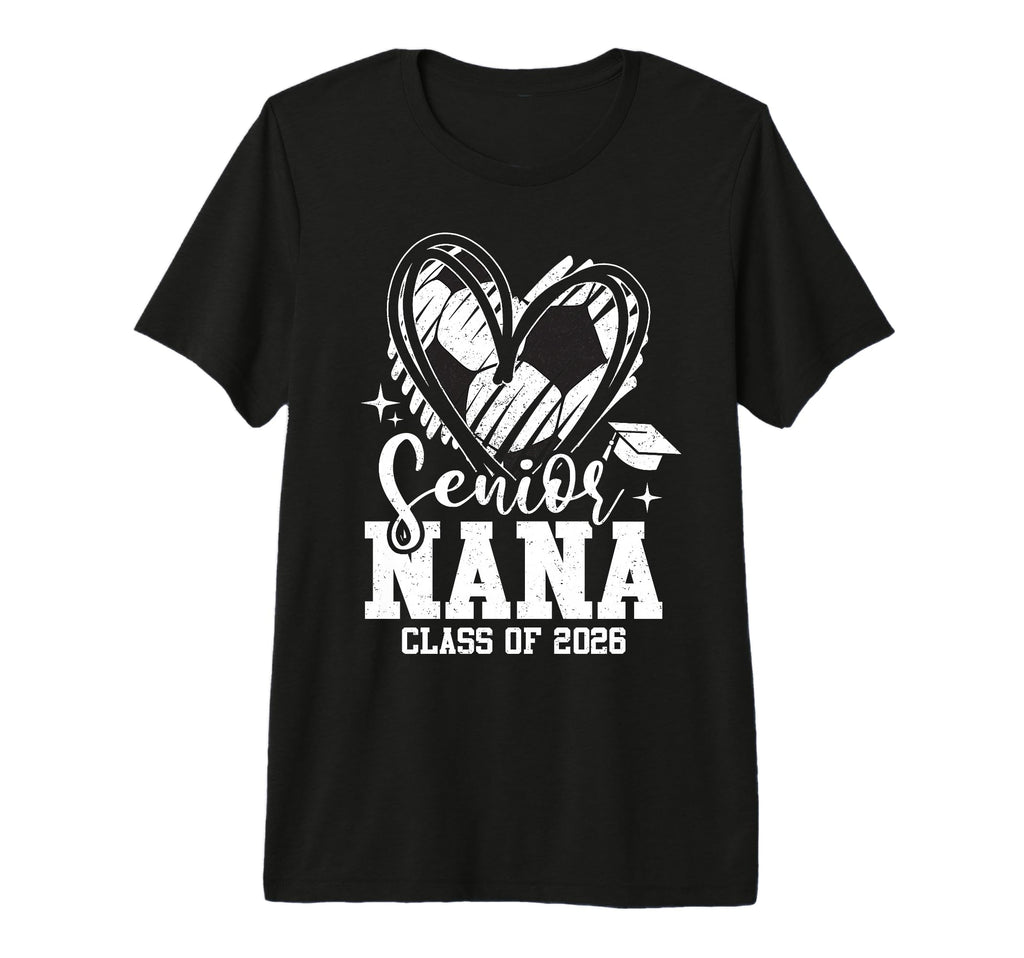 Senior Nana Class 2026 Soccer T-Shirt - Trendy Graphic for Adults - T-Shirt, Sweatshirt, Hoodie