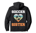 Soccer Sister Family Matching Sport Hoodie - Casual Everyday Wear Unisex - T-Shirt, Sweatshirt, Hoodie