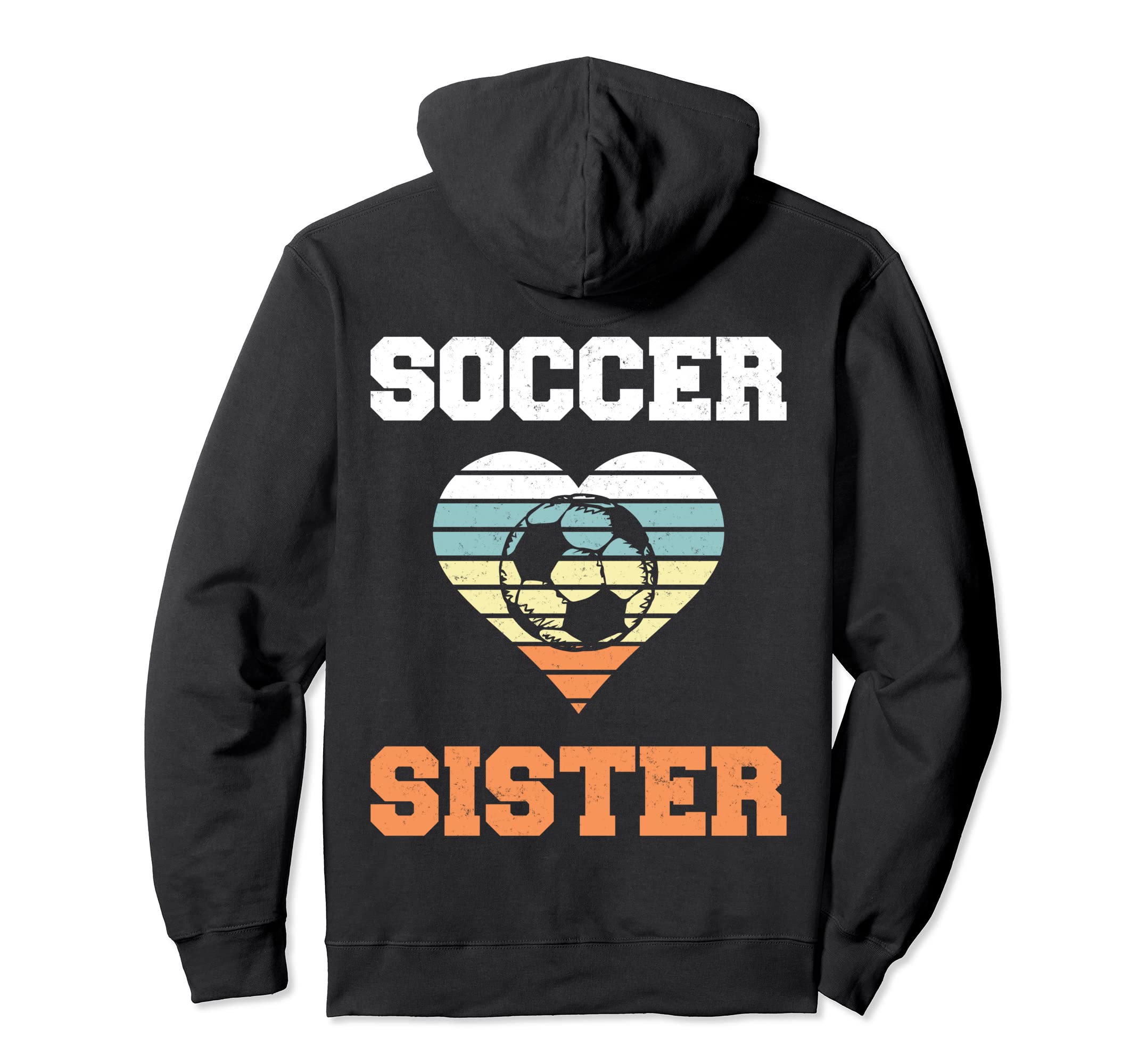 Soccer Sister Family Matching Sport Hoodie - Casual Everyday Wear Unisex - T-Shirt, Sweatshirt, Hoodie