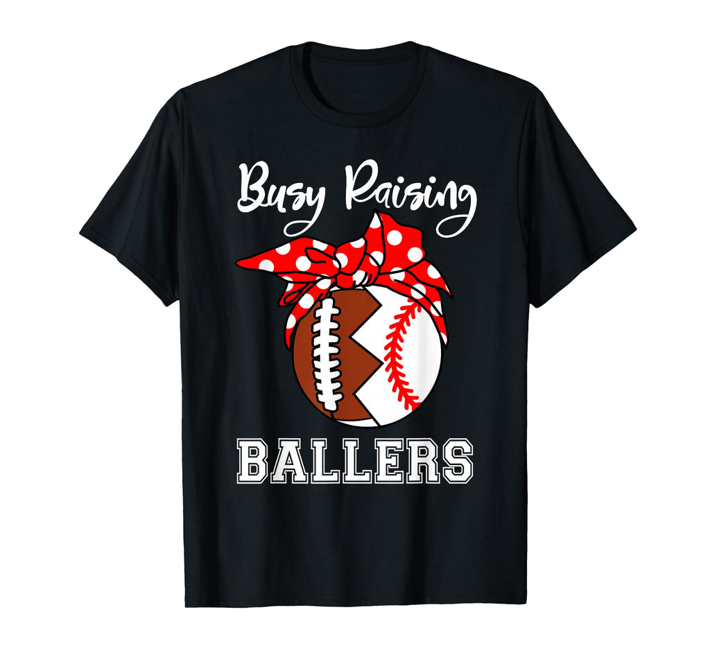 Busy Raising Ballers Funny Football T-Shirt - Trendy Graphic for Adults - T-Shirt, Sweatshirt, Hoodie