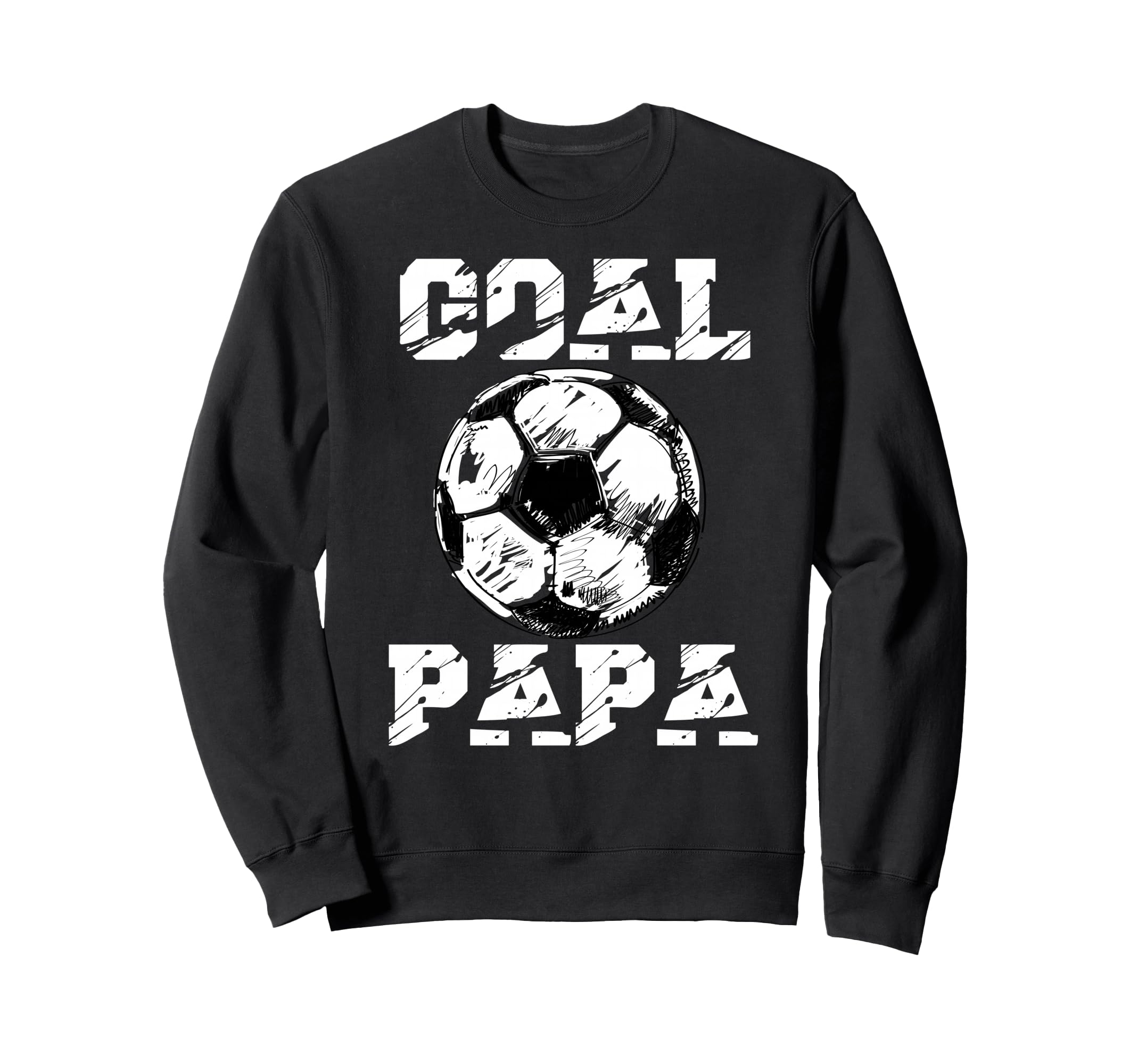 Goal Papa Funny Football Soccer Sweatshirt - Fun Novelty Design Unisex - T-Shirt, Sweatshirt, Hoodie