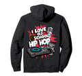 I Love Old School Hip Hop Urban Rap Hoodie - Novelty Apparel for Adults - T-Shirt, Sweatshirt, Hoodie