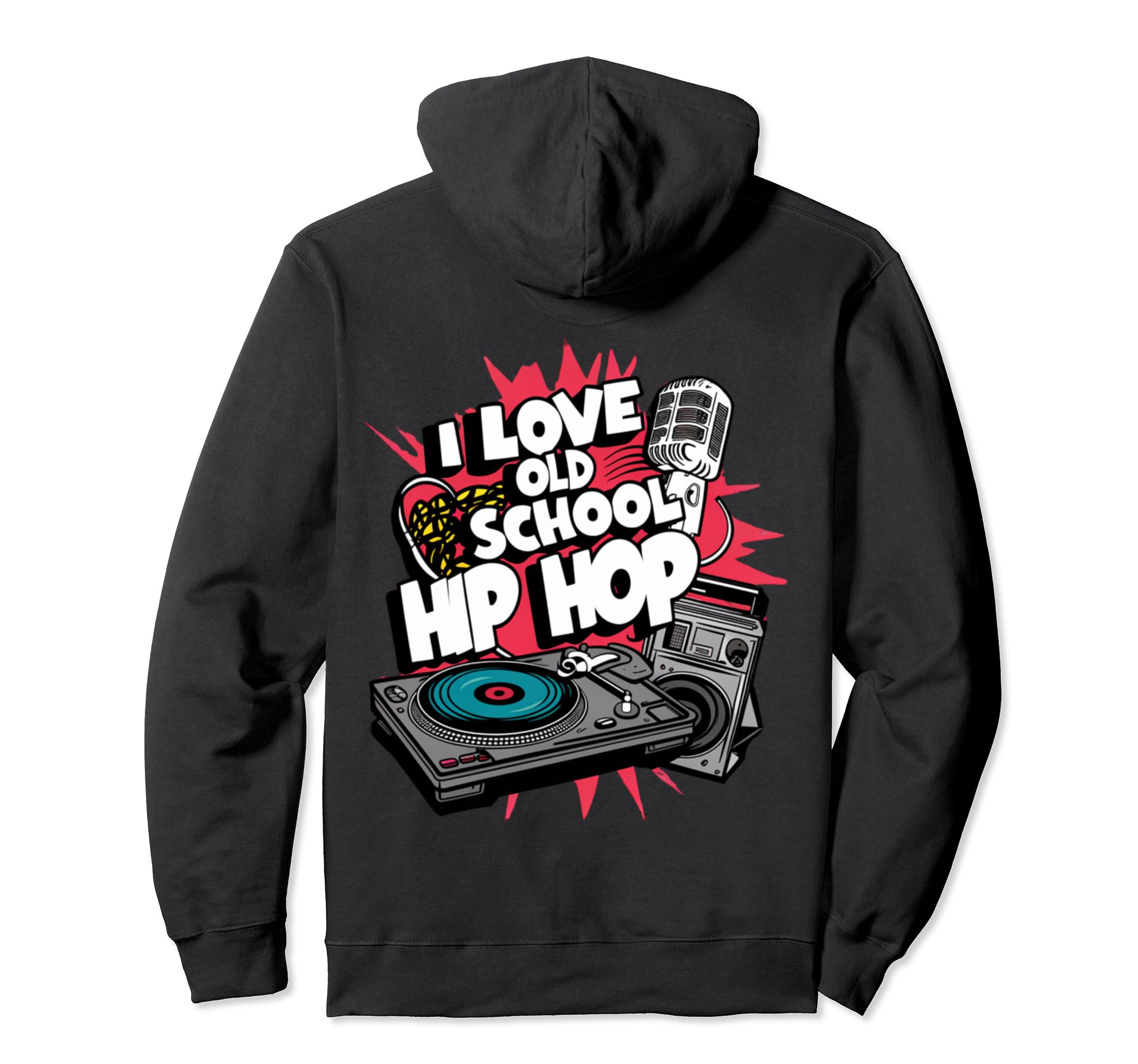 I Love Old School Hip Hop Urban Rap Hoodie - Novelty Apparel for Adults - T-Shirt, Sweatshirt, Hoodie