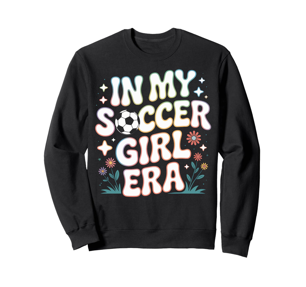 My Soccer Era Womens Soccer Community Sweatshirt - Streetwear Style Unisex - T-Shirt, Sweatshirt, Hoodie
