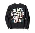 My Soccer Era Womens Soccer Community Sweatshirt - Streetwear Style Unisex - T-Shirt, Sweatshirt, Hoodie