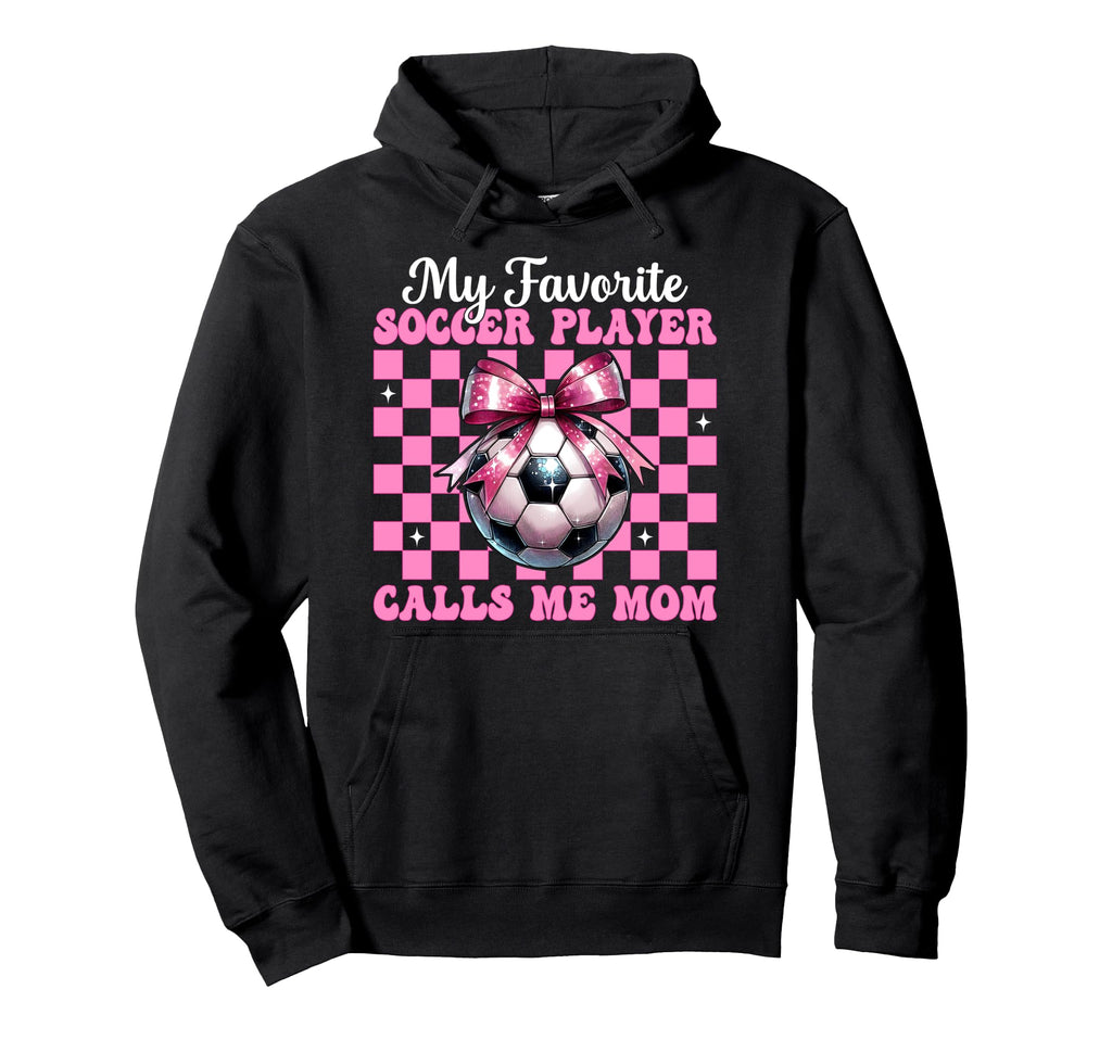 My Favorite Soccer Player Calls Me Hoodie - Minimalist Print for Adults - T-Shirt, Sweatshirt, Hoodie
