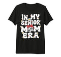 My Senior Mom Era Groovy Soccer Senior T-Shirt - Minimalist Print Unisex - T-Shirt, Sweatshirt, Hoodie