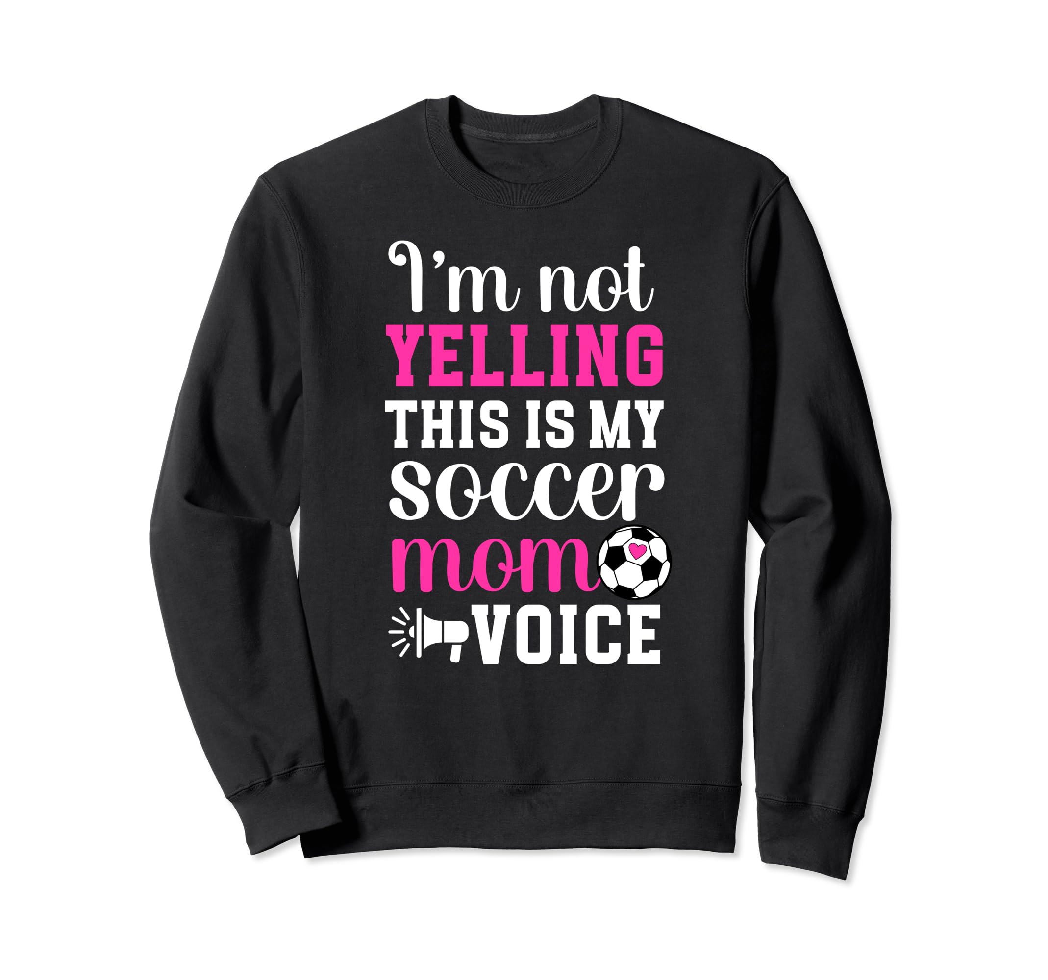 This Is My Soccer Mom Voice Mom Soccer Sweatshirt - Unique Graphic Unisex - T-Shirt, Sweatshirt, Hoodie