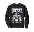 Soccer Dad Soccer Player Football Player Hoodie - Graphic Print Unisex - T-Shirt, Sweatshirt, Hoodie