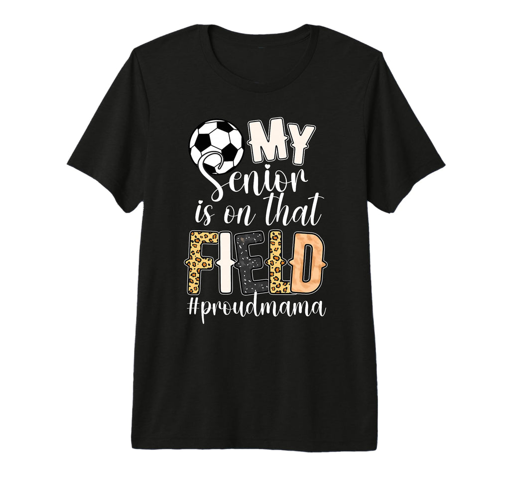 Proud Soccer Senior Mama Soccer Senior T-Shirt - Aesthetic Graphic Unisex - T-Shirt, Sweatshirt, Hoodie