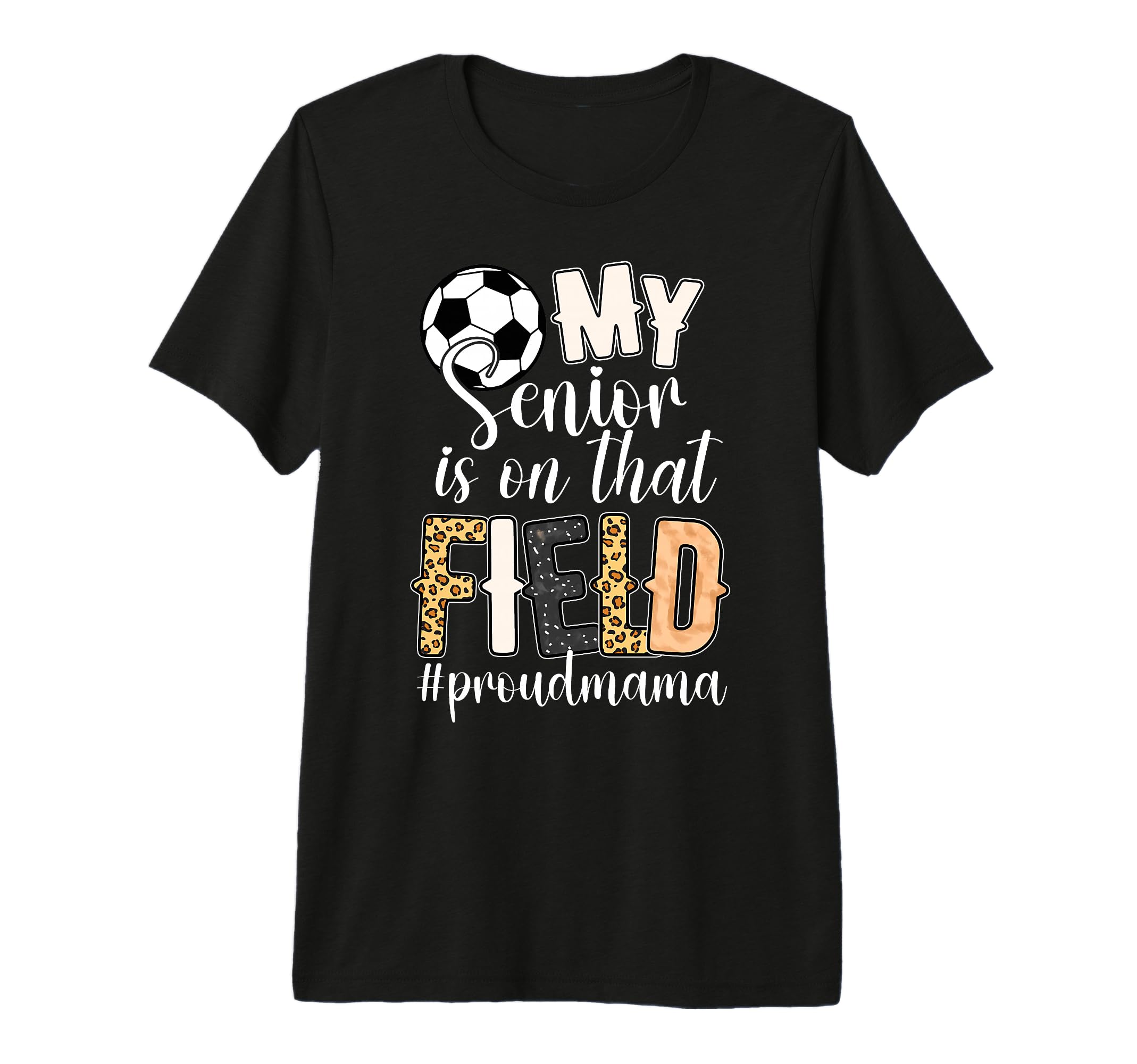 Proud Soccer Senior Mama Soccer T-Shirt - Streetwear Style Men Women - T-Shirt, Sweatshirt, Hoodie