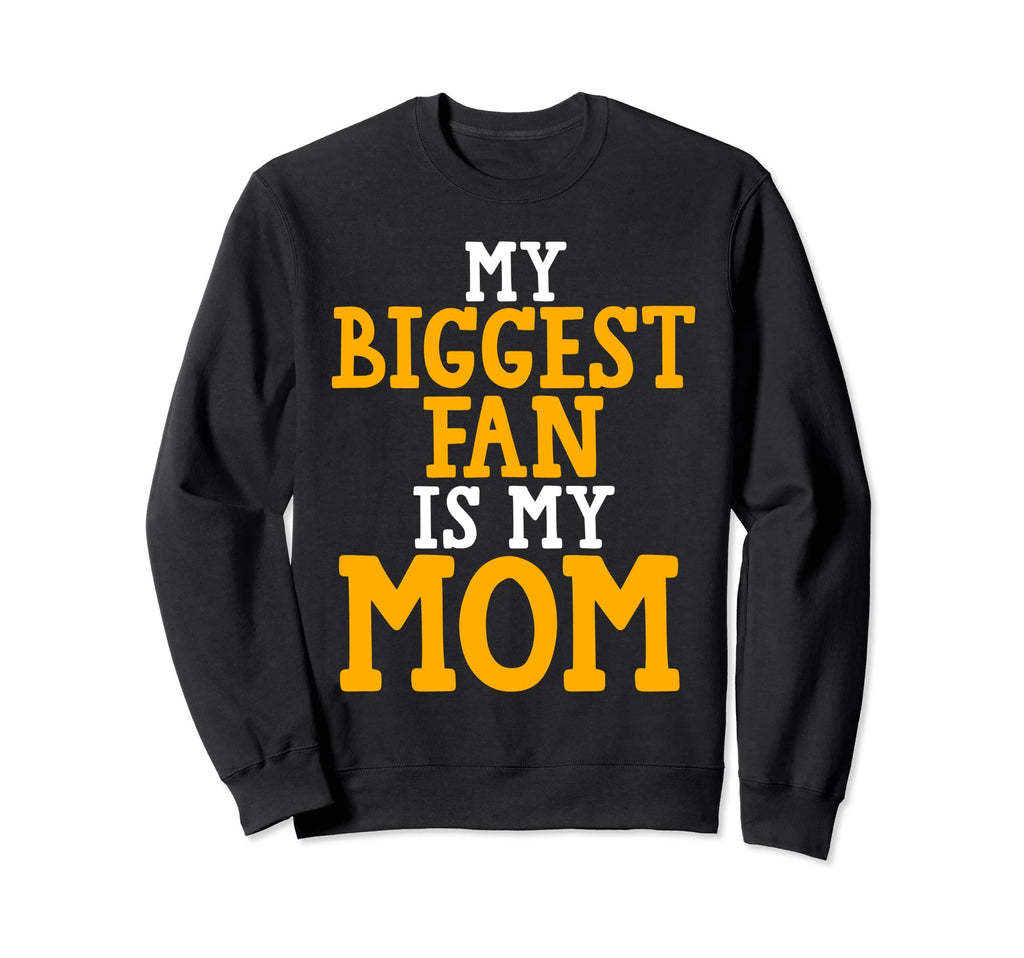 My Biggest Fan Is My Mom Soccer Mom Sweatshirt - Unique Graphic Men Women - T-Shirt, Sweatshirt, Hoodie