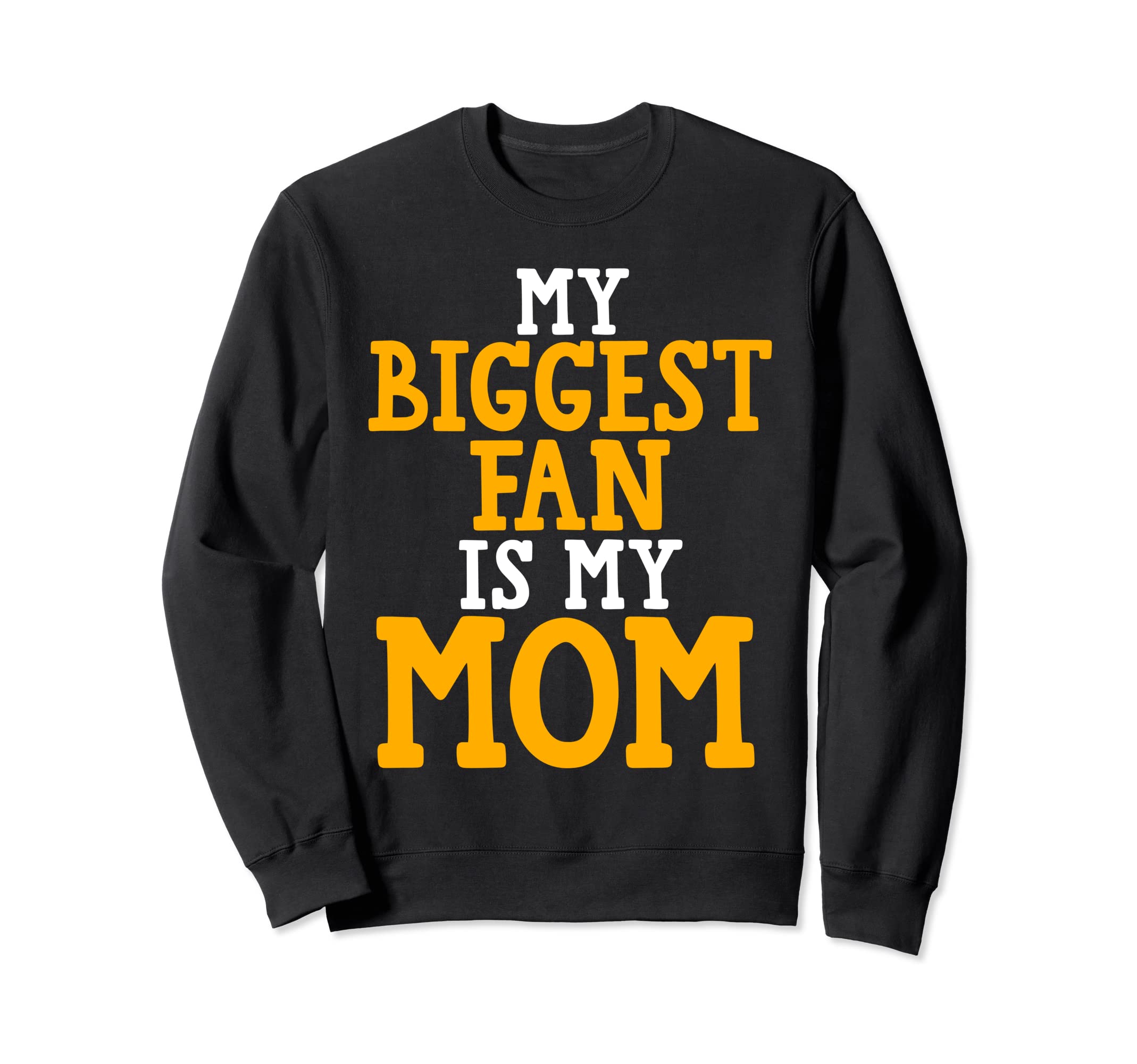 My Biggest Fan Is My Mom Soccer Mom Sweatshirt - Unique Graphic Men Women - T-Shirt, Sweatshirt, Hoodie