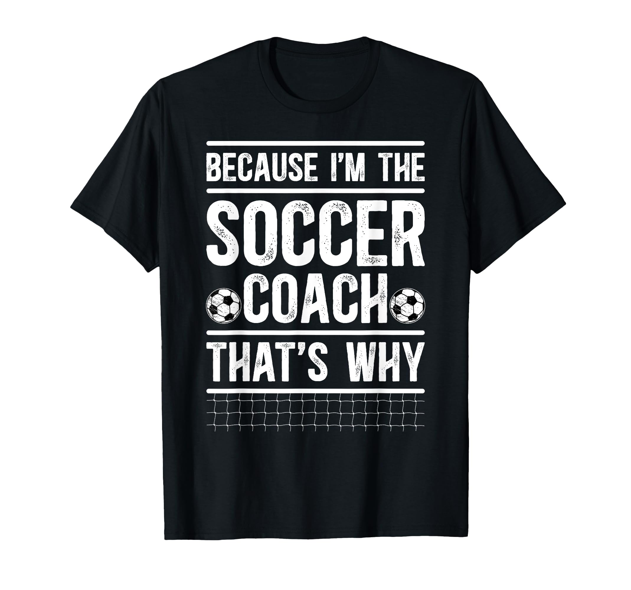 Because Im Soccer Coach Soccer T-Shirt - Custom Art Print Men Women - T-Shirt, Sweatshirt, Hoodie