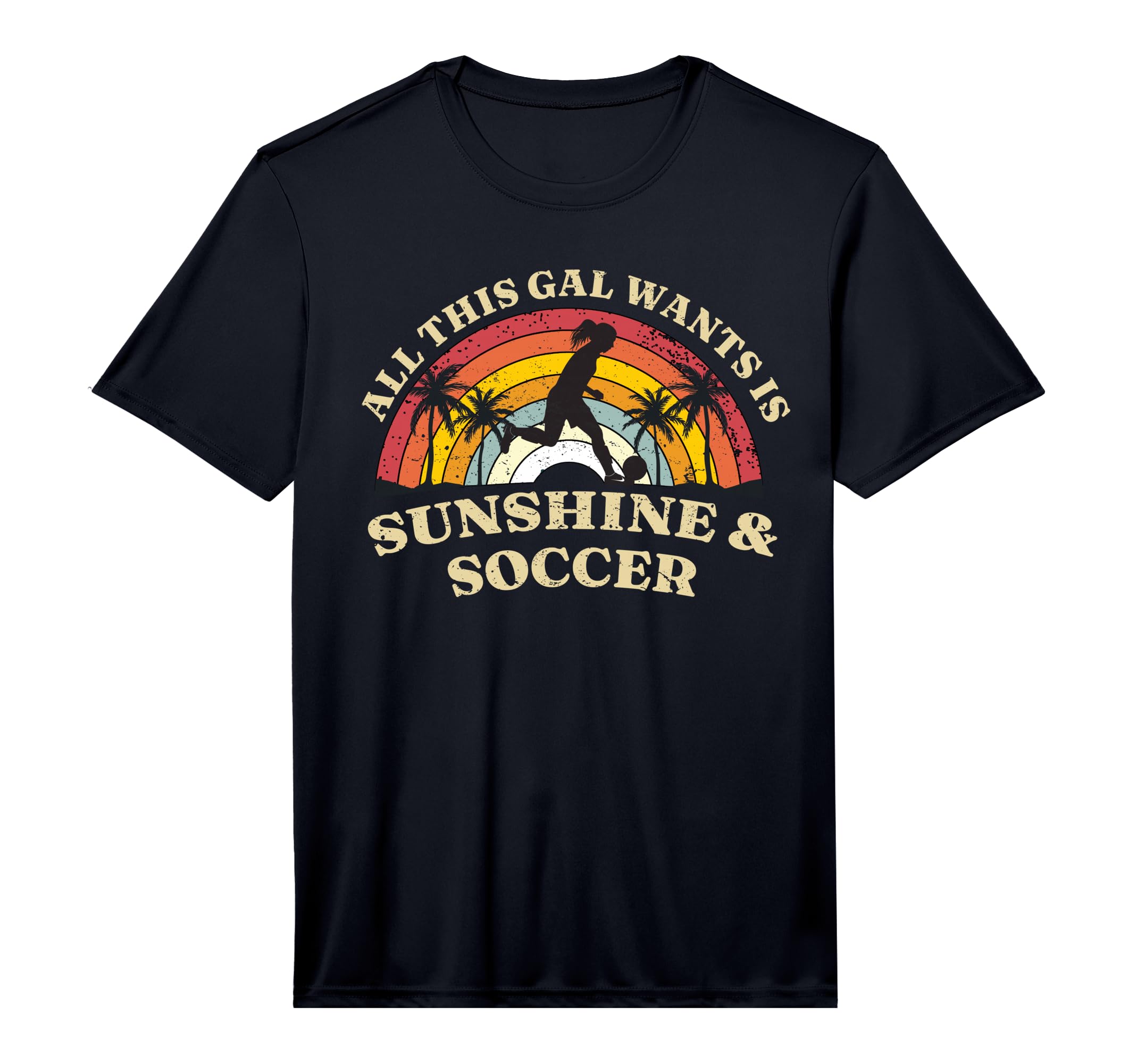 All This Gal Wants Is Sunshine Soccer T-Shirt - Unique Graphic Men Women - T-Shirt, Sweatshirt, Hoodie