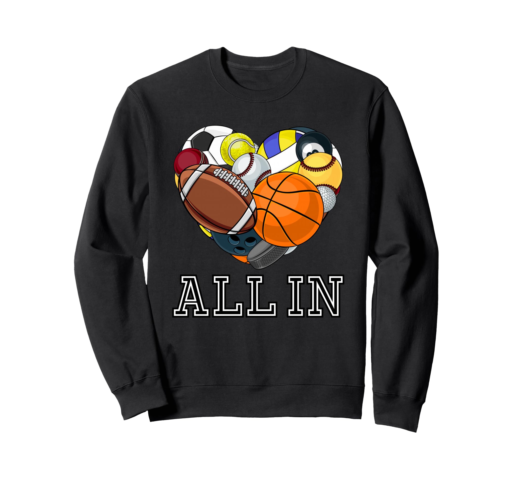 All Multi Sport Heart Sports Lover Sweatshirt - Graphic Print Men Women - T-Shirt, Sweatshirt, Hoodie