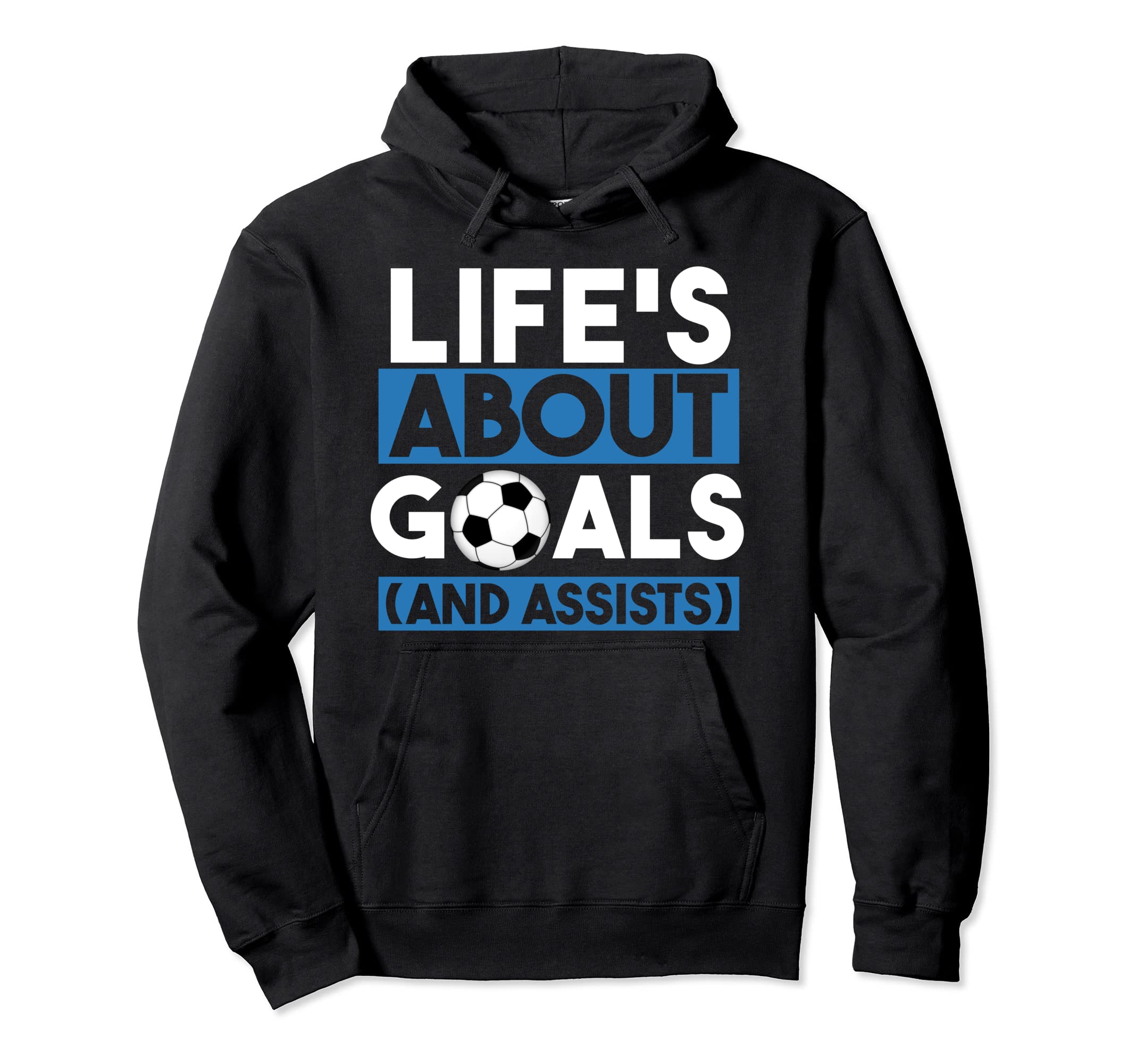 Lifes About Goals Soccer Sports Player Hoodie - Graphic Print for Adults - T-Shirt, Sweatshirt, Hoodie