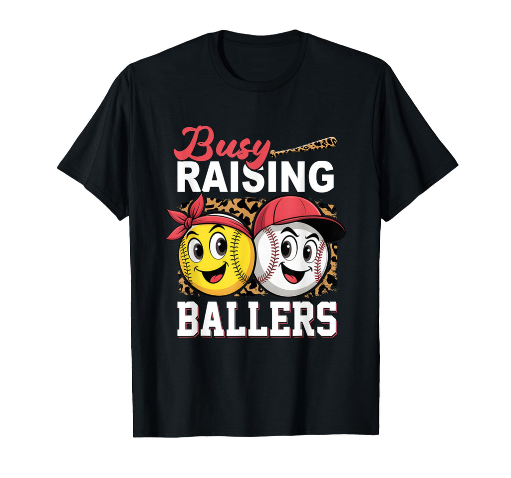 Busy Raising Ballers Softball And T-Shirt - Fun Novelty Design Men Women - T-Shirt, Sweatshirt, Hoodie