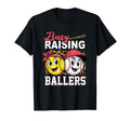 Busy Raising Ballers Softball And T-Shirt - Fun Novelty Design Men Women - T-Shirt, Sweatshirt, Hoodie